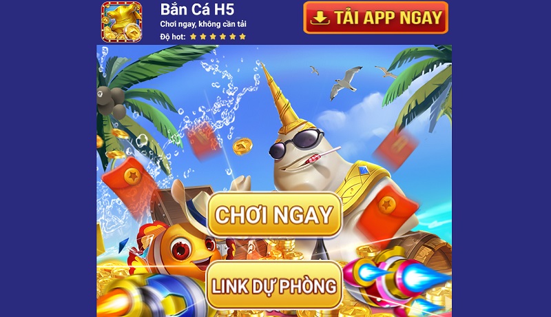 Hướng Dẫn Tải App BanCaH5 Để Chơi Bắn Cá Xu Vàng 777